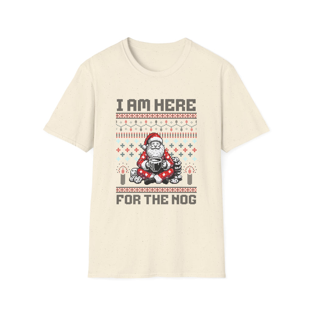 I am Here For The Nog - Classic Fit