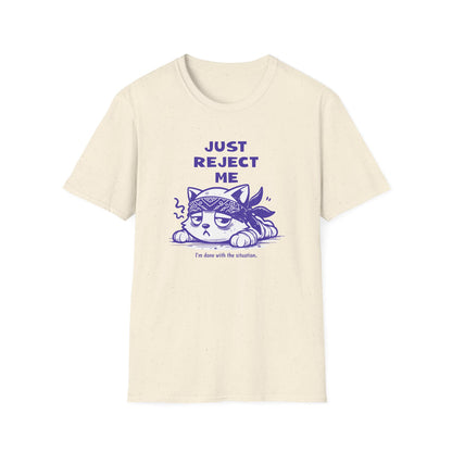 Just Reject Me - Classic Fit