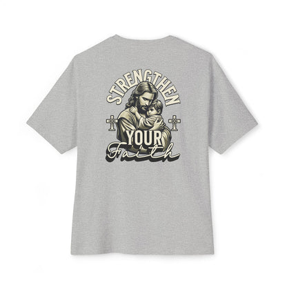 Strengthen Your Faith - Oversized Back Printed