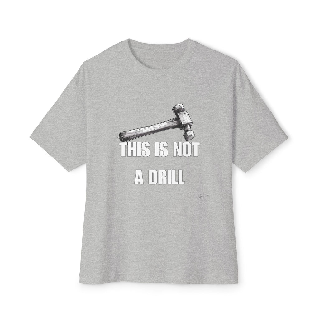 This Is Not A Drill v1 - Oversized Fit