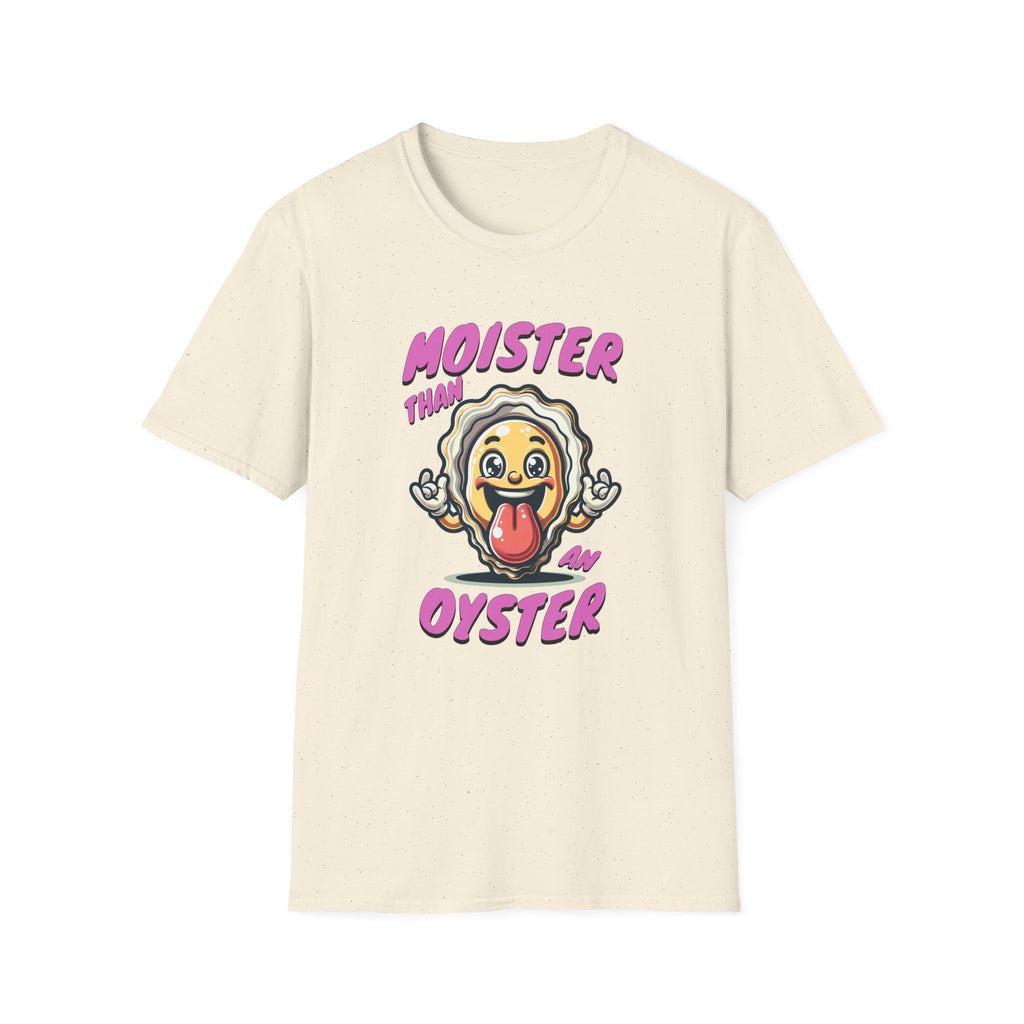 Moister Than An Oyster - Classic Fit
