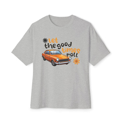 Let the Good Times Roll - Oversized Fit