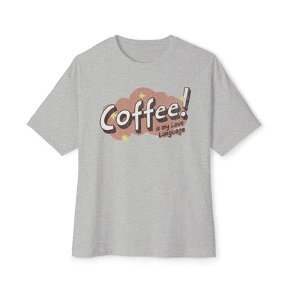 Coffee Love Language - Oversized Fit