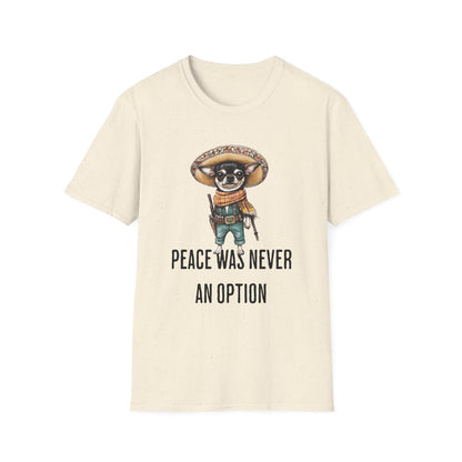 Peace Was Never An Option Chihuahua - Classic Fit