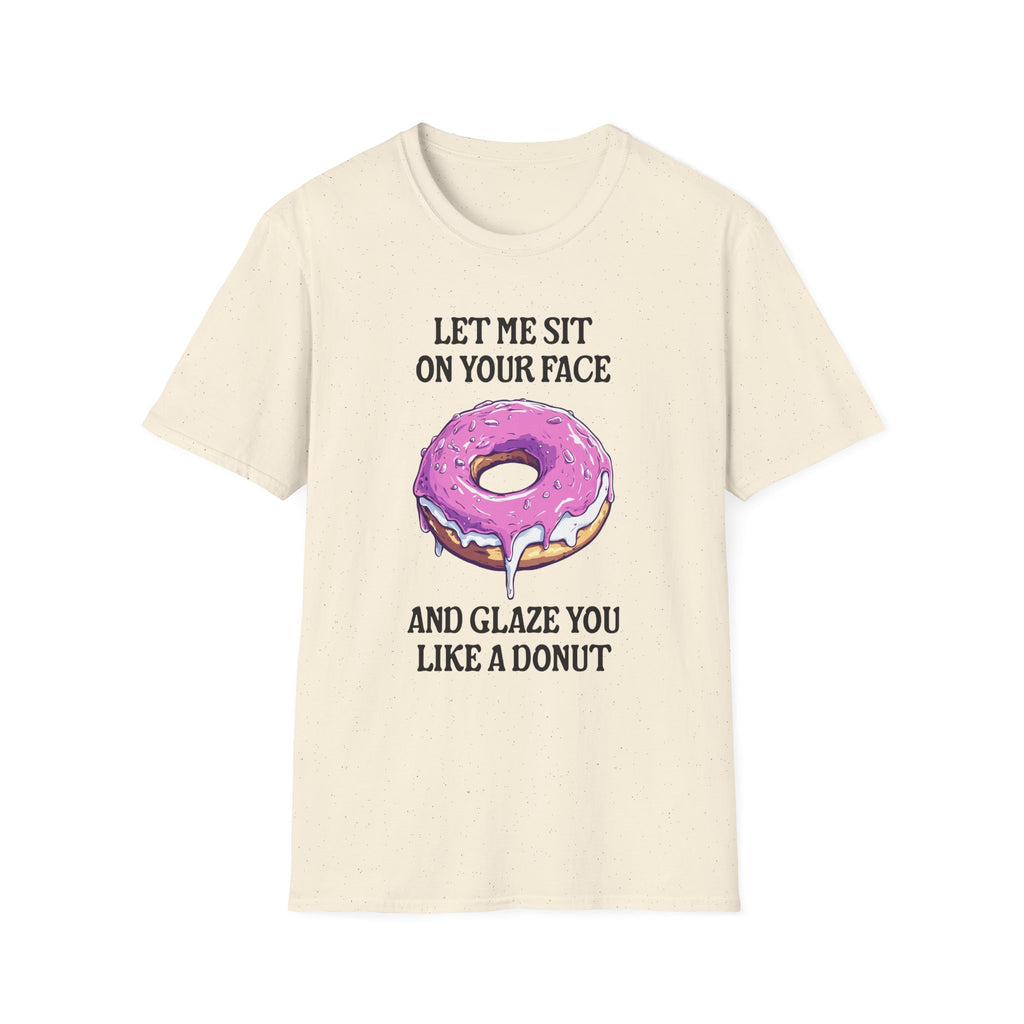 Glaze You Like A Donut - Classic Fit