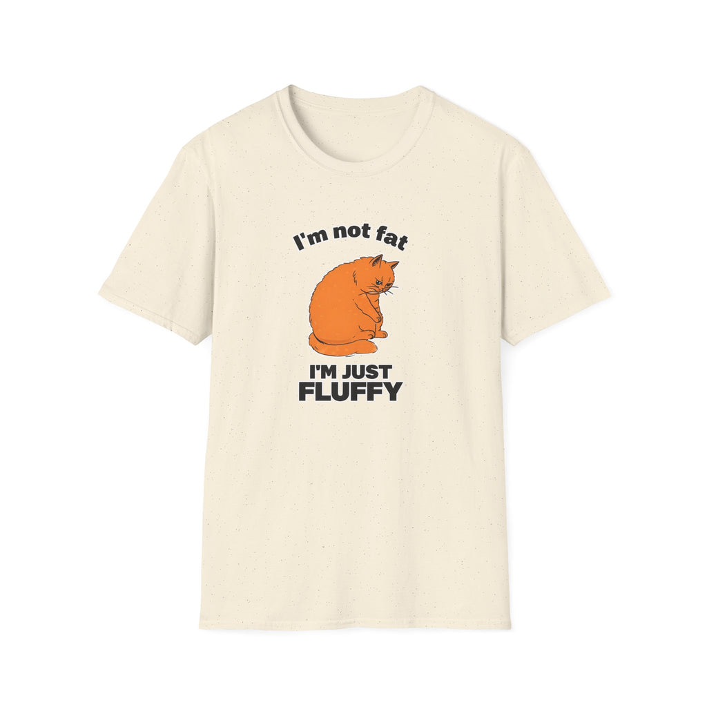 Im Not Fat Im Fluffy - Classic Fit