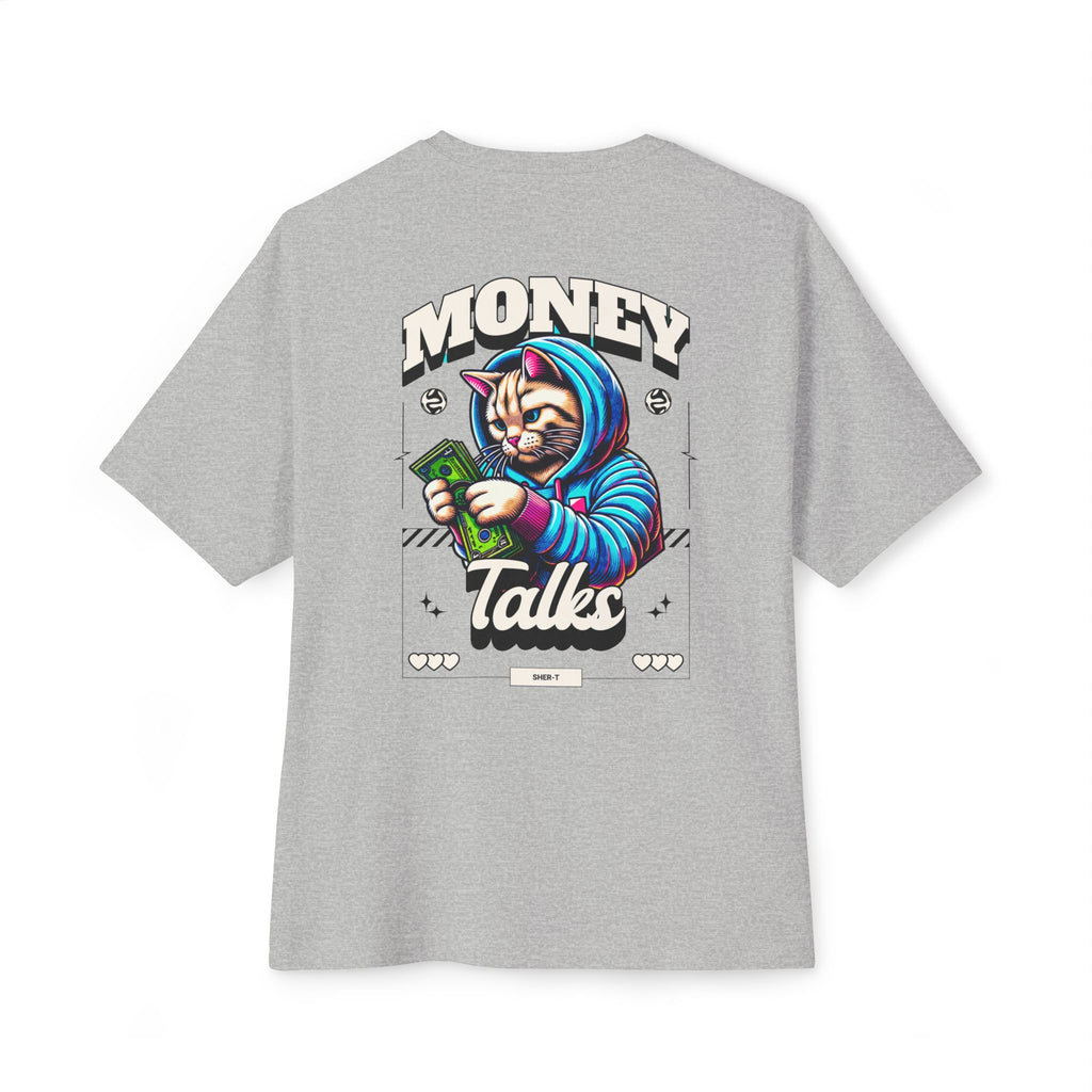 Money Talks - Oversized Back Printed