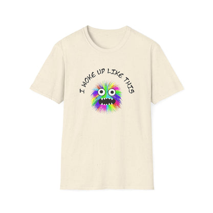 I Woke Up Like This - Classic Fit