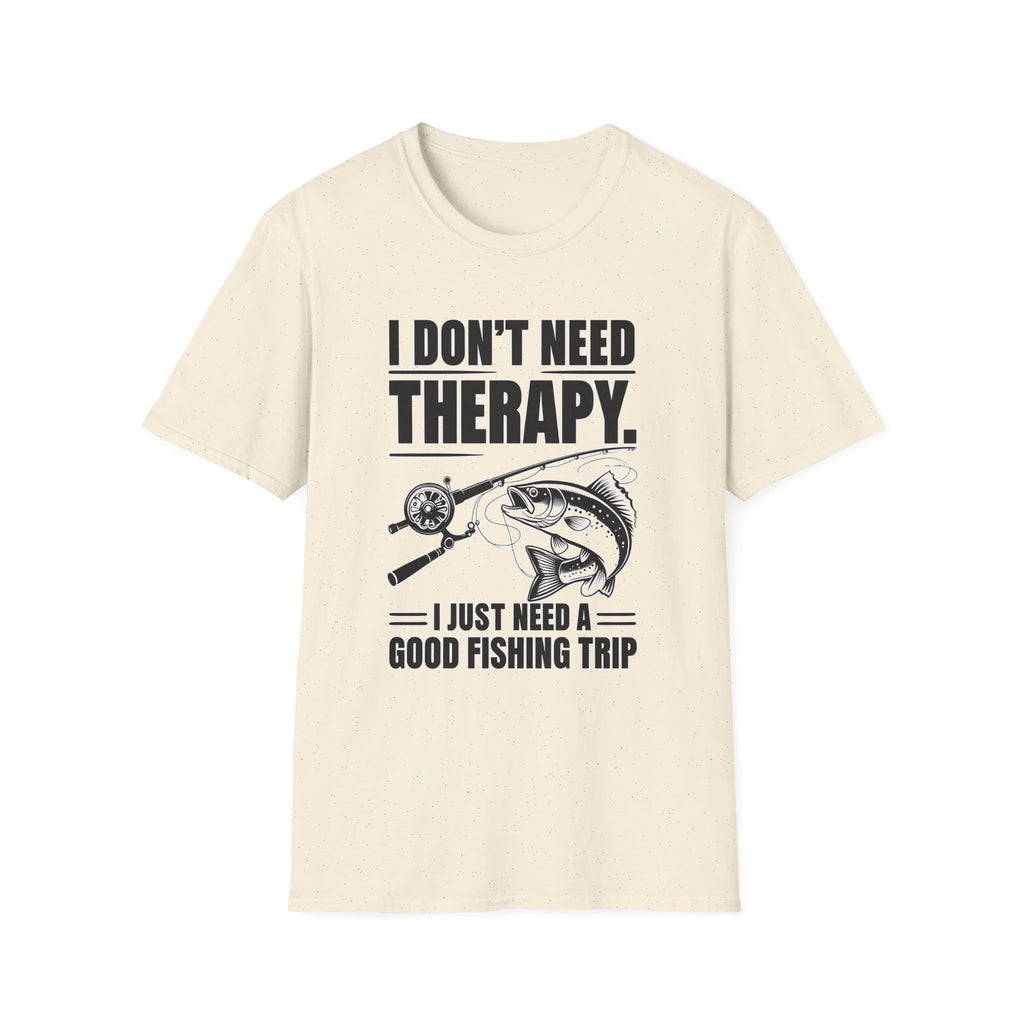 I Dont Need Therapy I Need A Fishing Trip - Classic Fit
