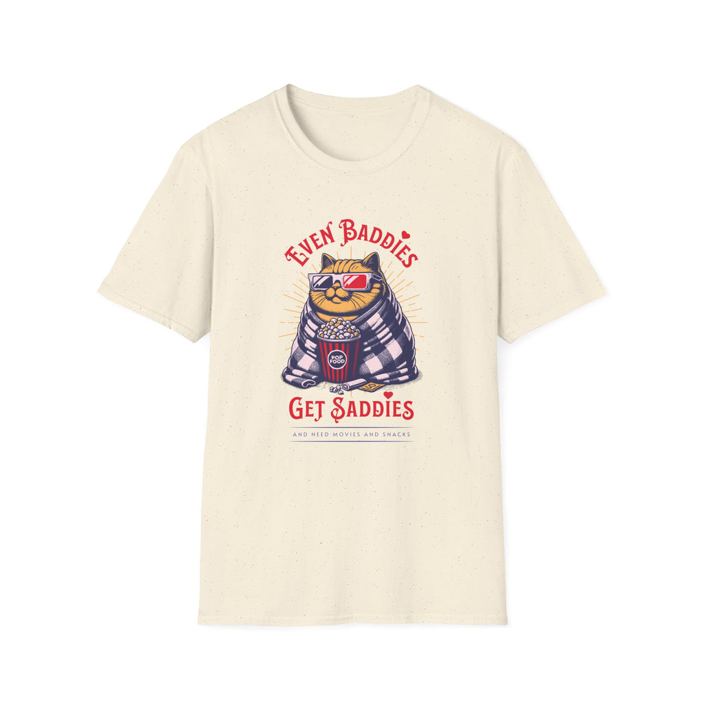 Even Baddies Get Saddies - Classic Fit