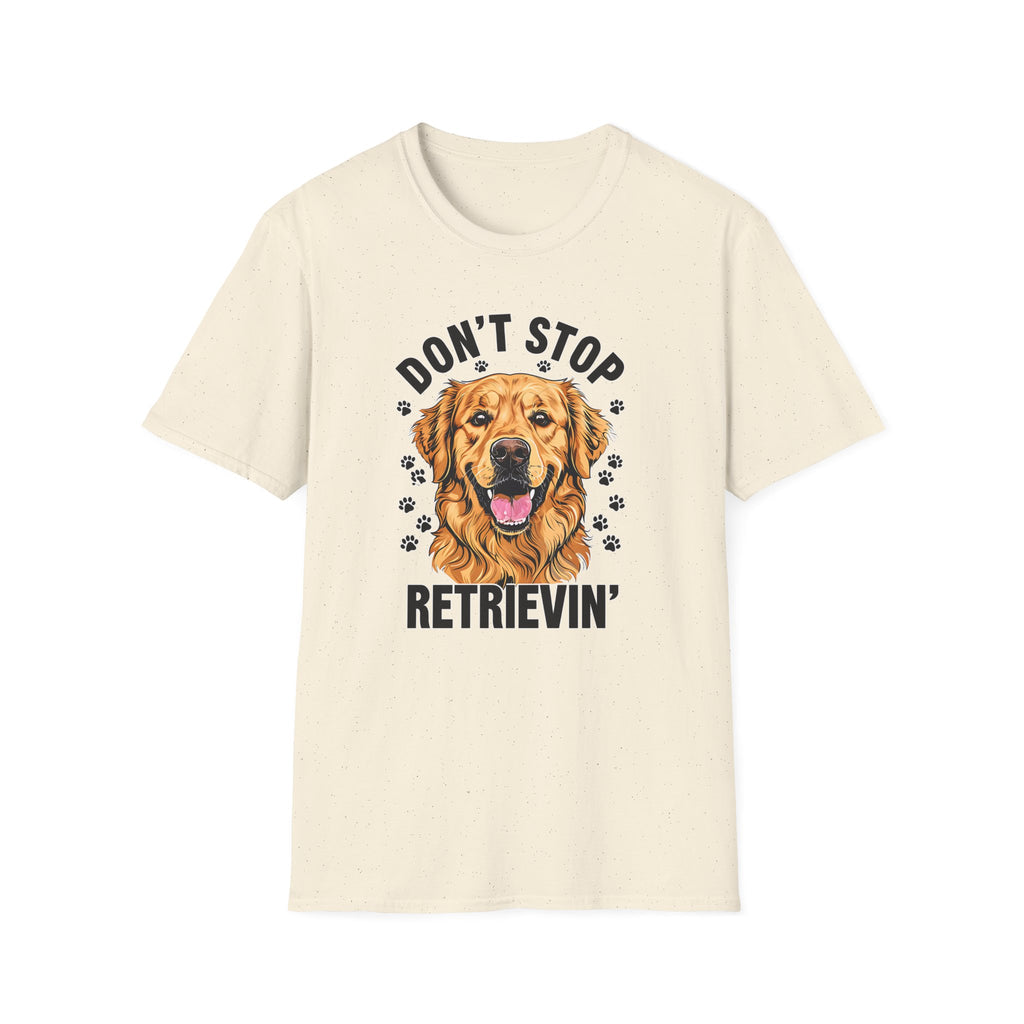 Dont Stop Retrievin - Classic Fit