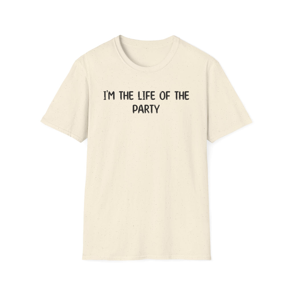 I'm The Life Of The Party - Classic Fit