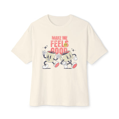 Make Me Feels Good - Oversized Fit Shirt