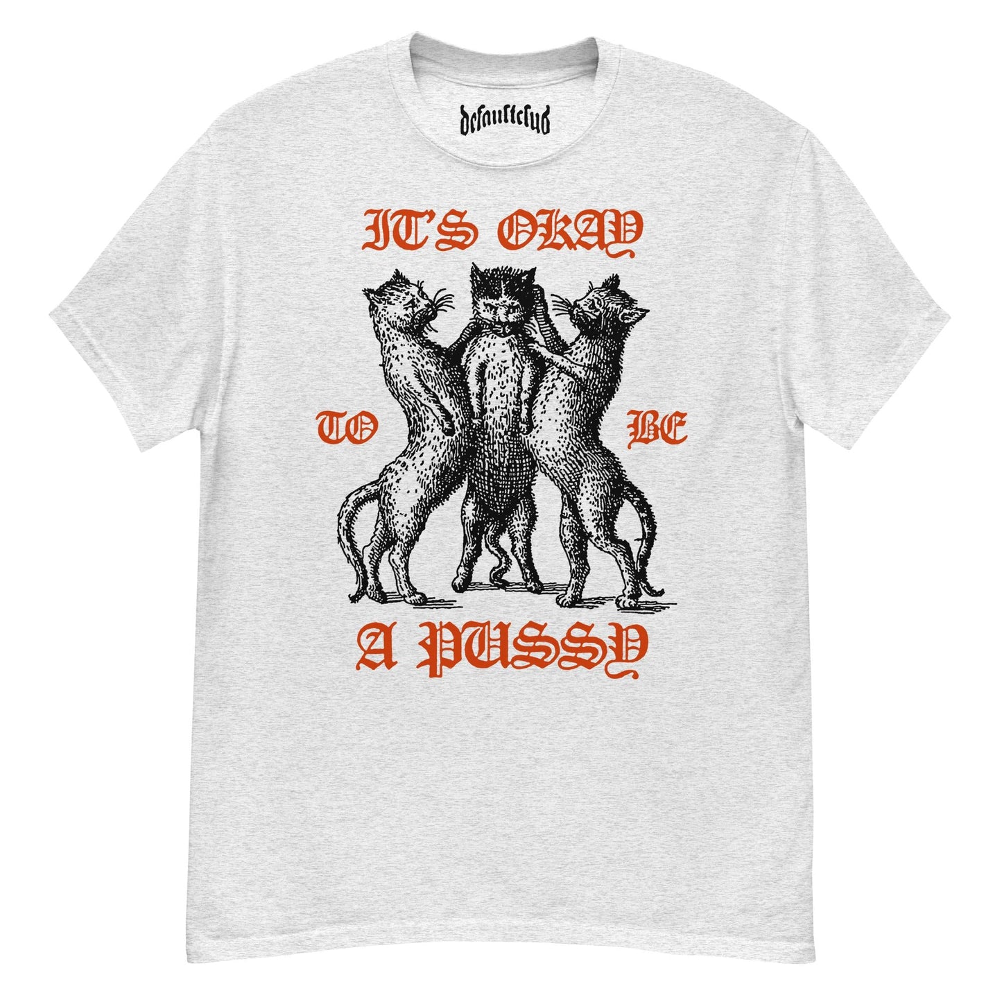 It's Okay To Be A Pussy Neck Short-Sleeve T-Shirt Soft & Breathable