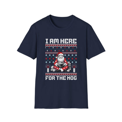 I am Here For The Nog - Classic Fit