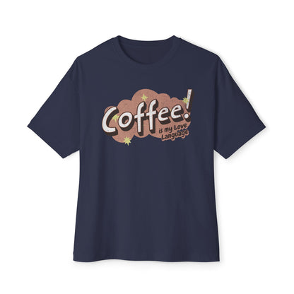Coffee Love Language - Oversized Fit