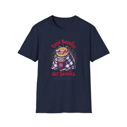 Even Baddies Get Saddies - Classic Fit