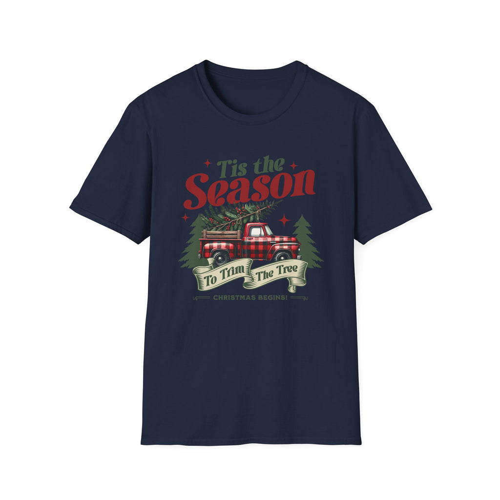 Tis The Season To Trim The Tree - Classic Fit