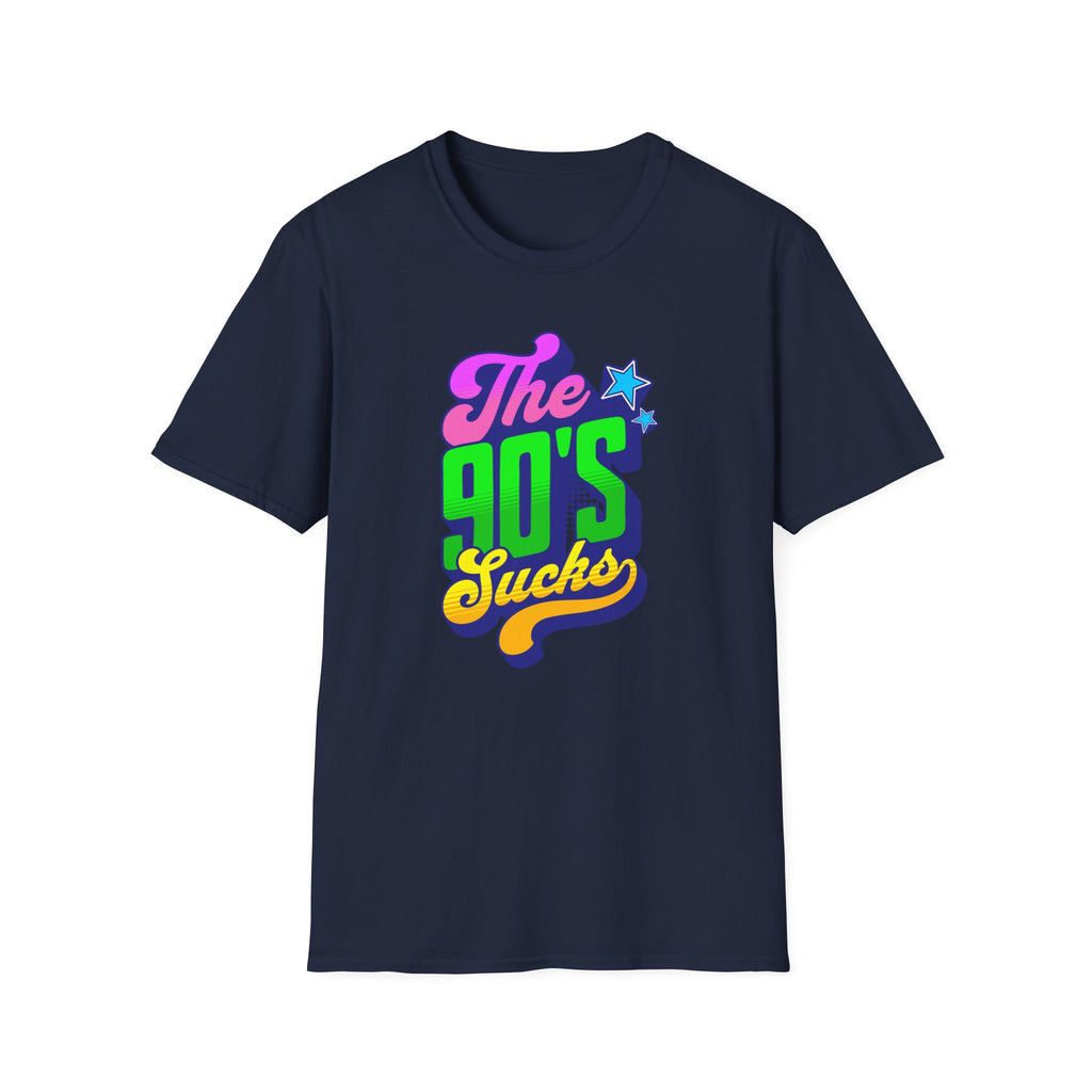 The 90s Sucks - Classic Fit