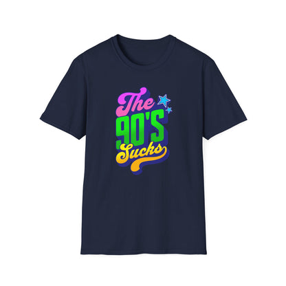 The 90s Sucks - Classic Fit