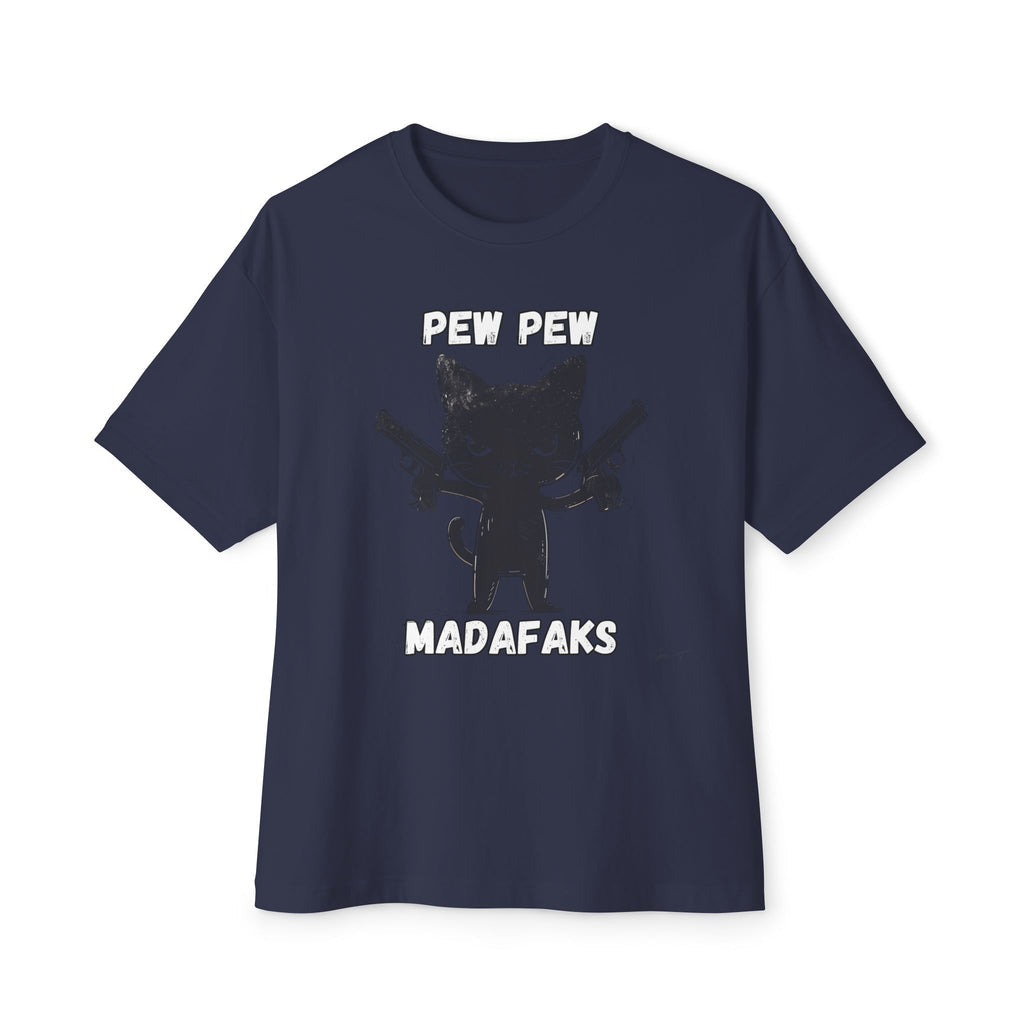 Pew Pew Madafakas - Oversized Fit