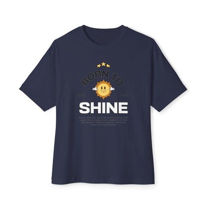 Born to Shine - Oversized Fit