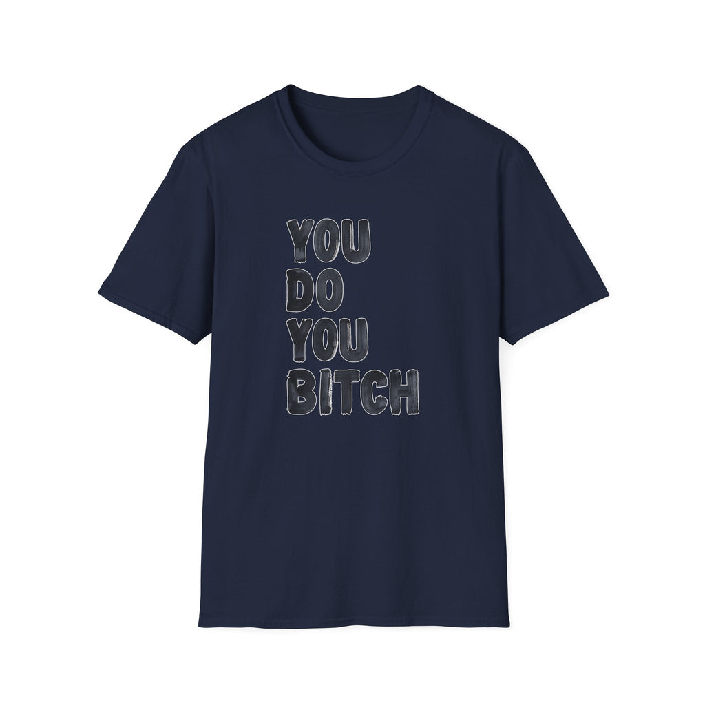 You Do You B - Classic Fit