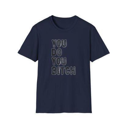 You Do You B - Classic Fit