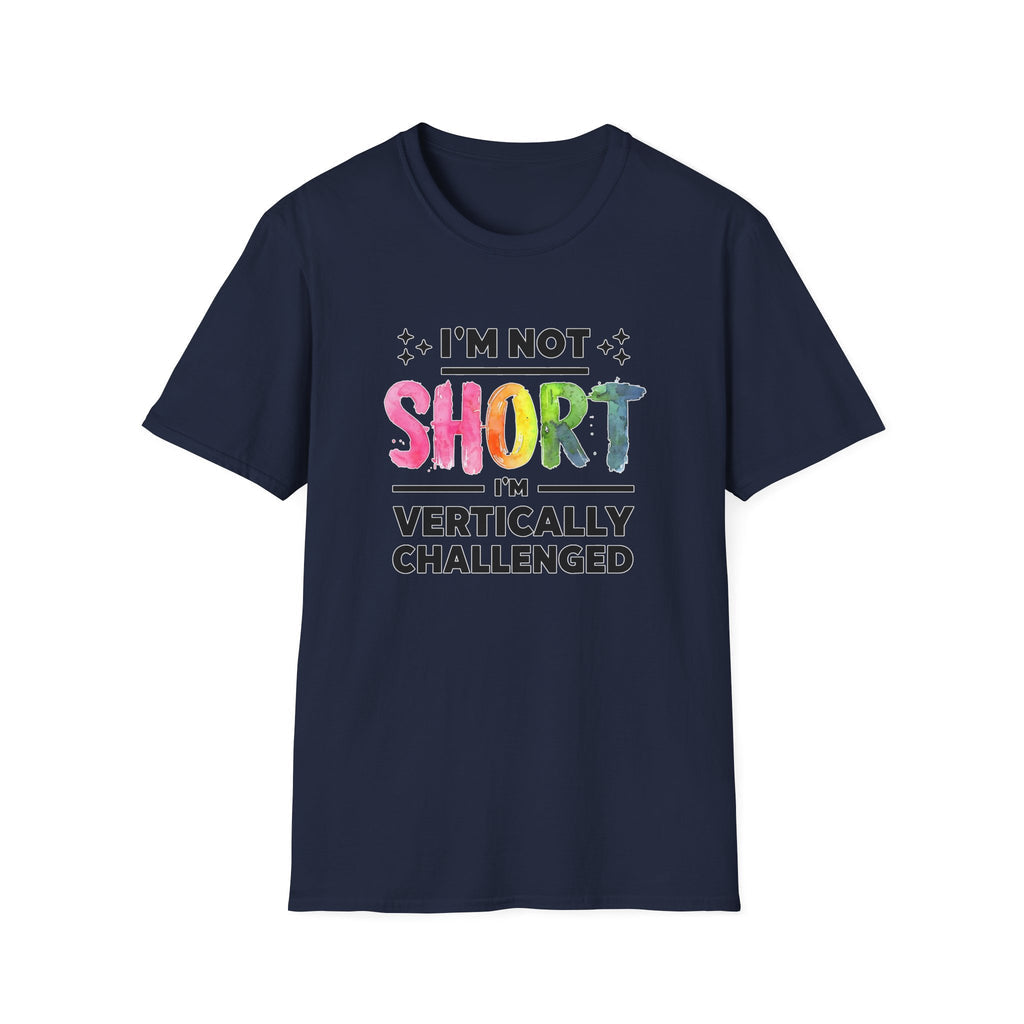 Im Not Short - Classic Fit