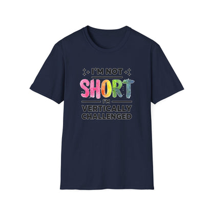 Im Not Short - Classic Fit