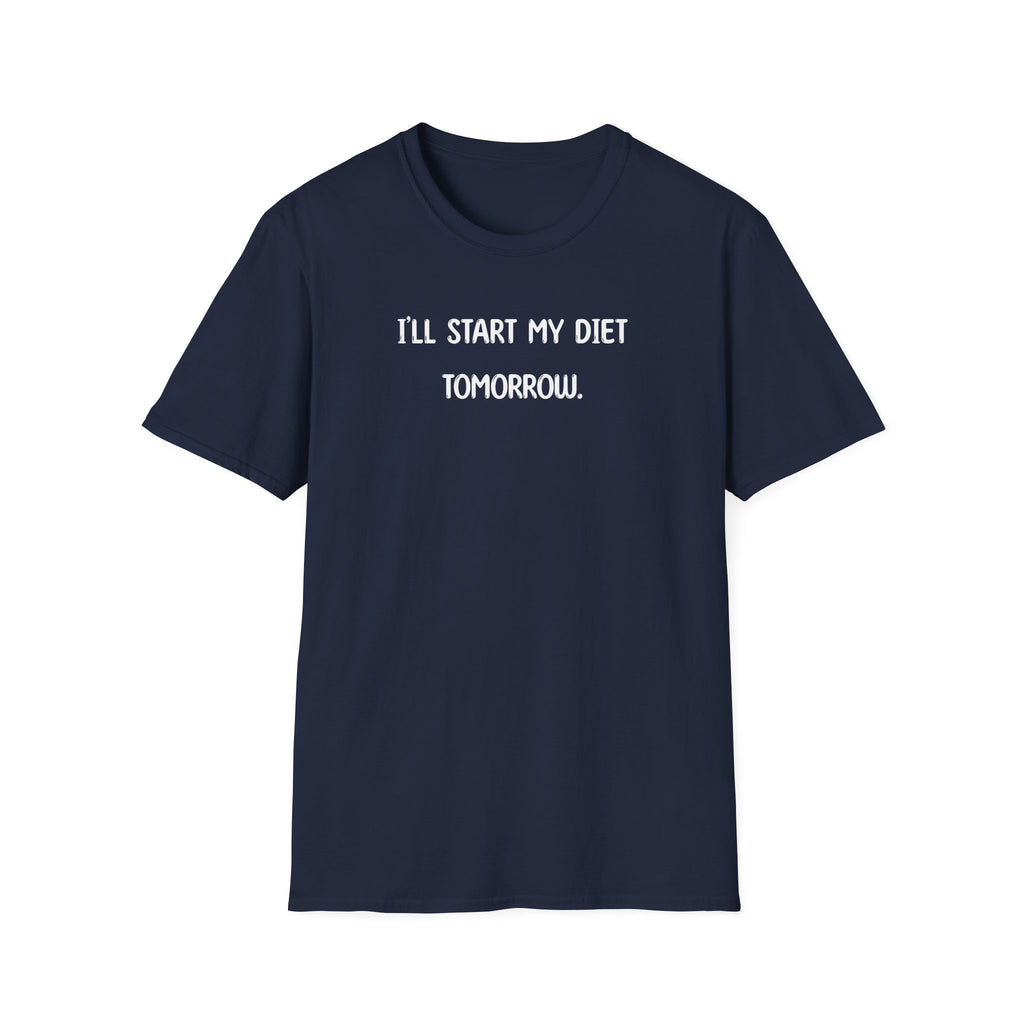 I'll Start My Diet Tomorrow - Classic Fit