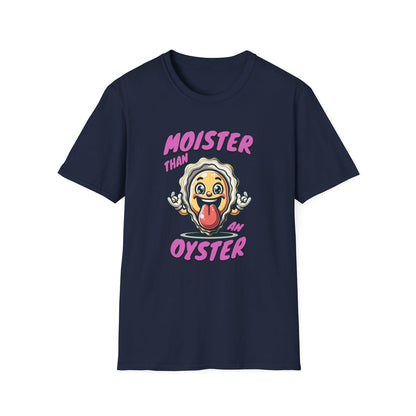 Moister Than An Oyster - Classic Fit