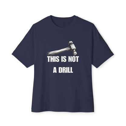 This Is Not A Drill v1 - Oversized Fit