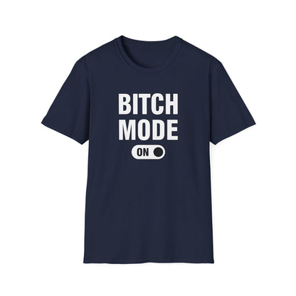 B1tch Mode - Classic Fit