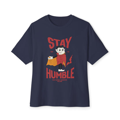 Stay Humble - Oversized Fit
