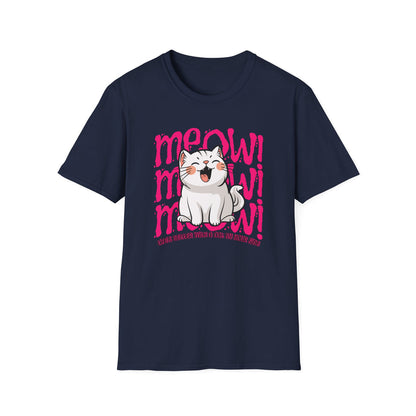 Meow Cats Quote  - Classic Fit