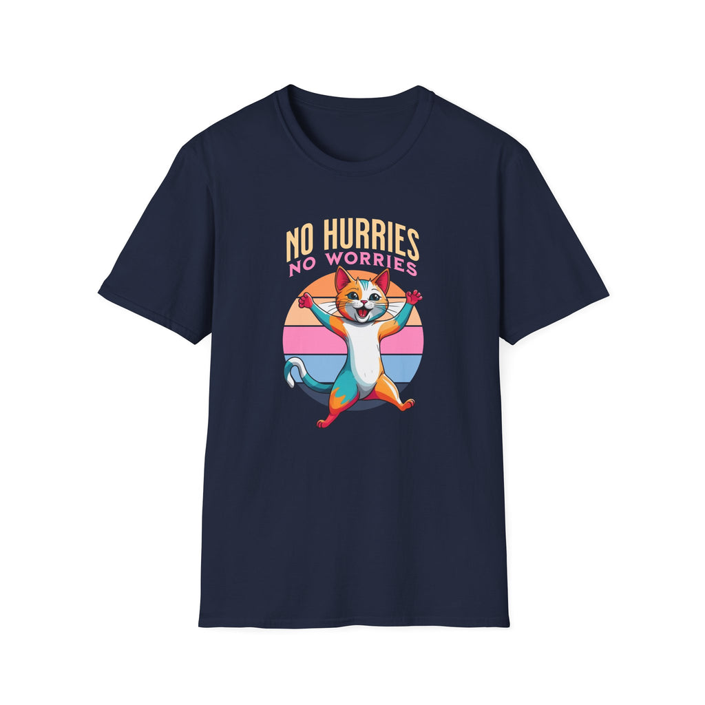 No Hurries No Worries - Classic Fit