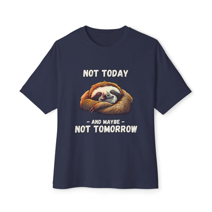 Not Today - Oversized Fit