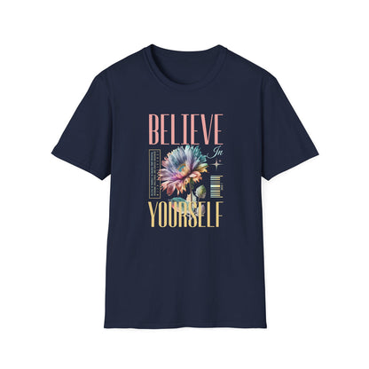 Believe In Yourself - Classic Fit