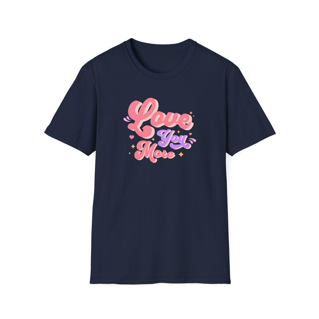 Love You More - Classic Fit