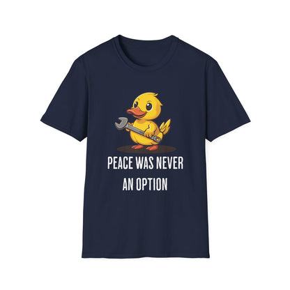 Peace Was Never An Option Duck Wernch - Classic Fit