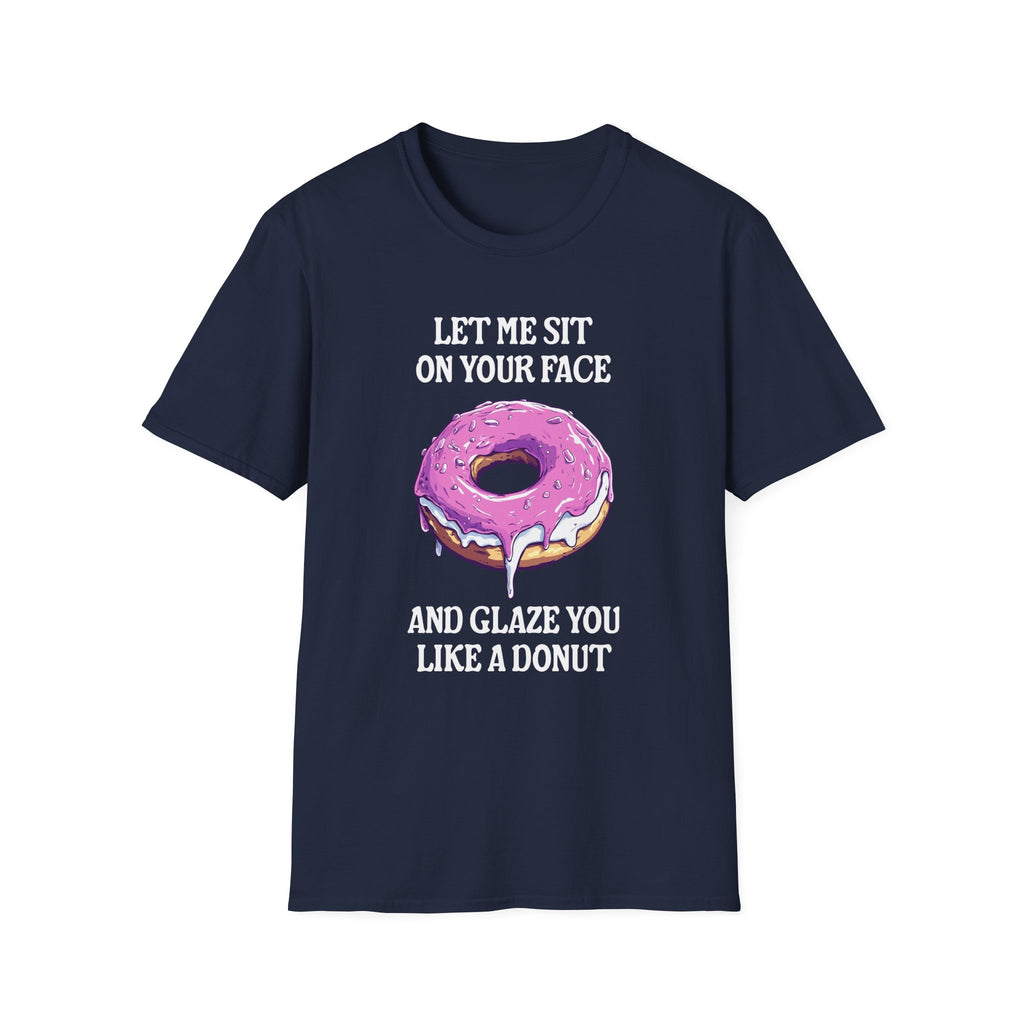 Glaze You Like A Donut - Classic Fit