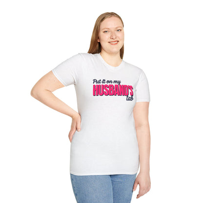 Put It On My Husbands Tab - Classic Fit