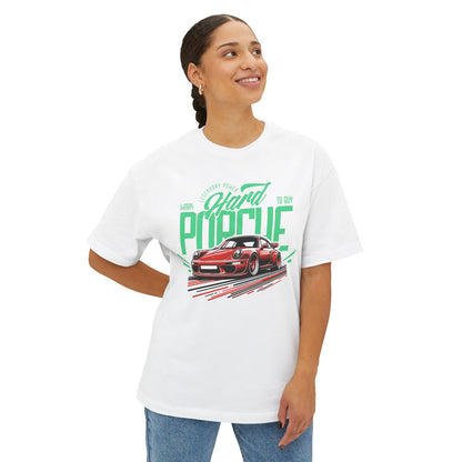Work Hard to Buy Porche - Oversized Fit