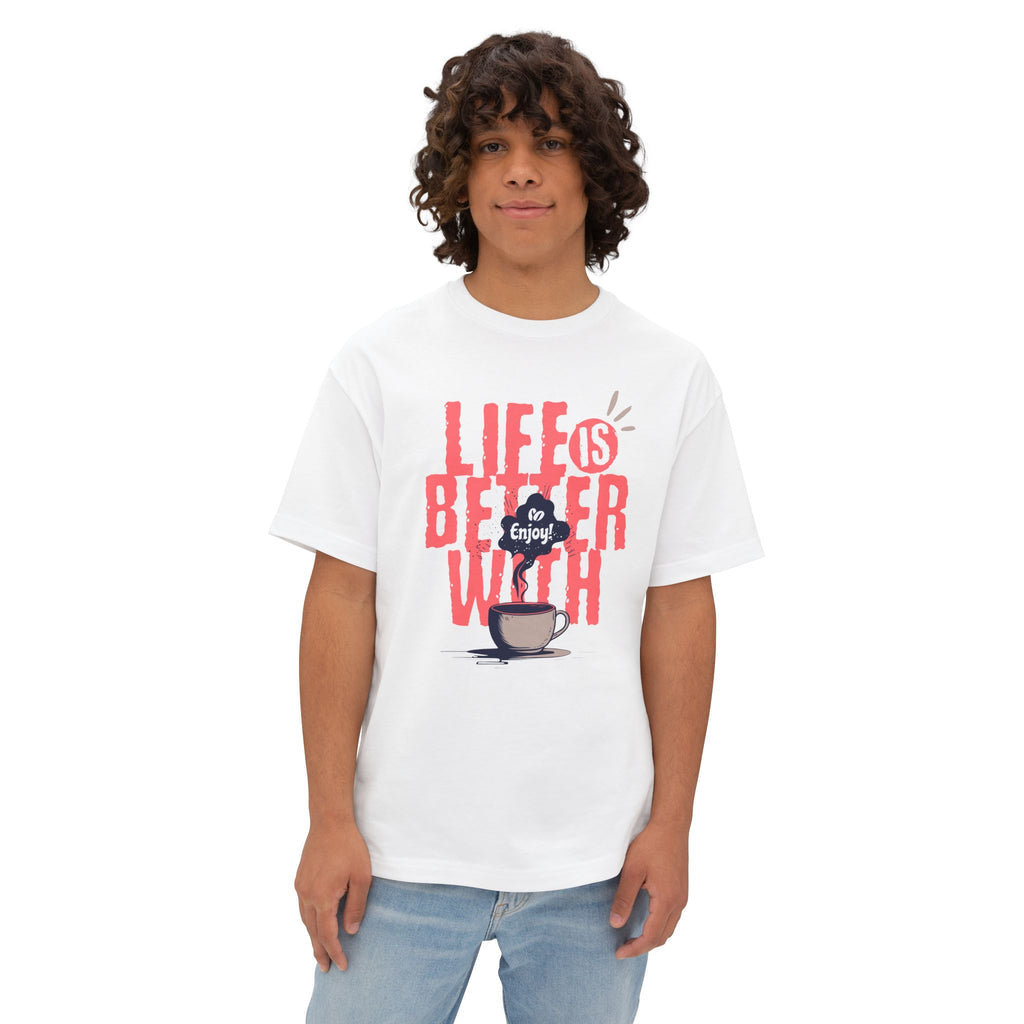 Life Better With Coffee - Oversized Fit Shirt