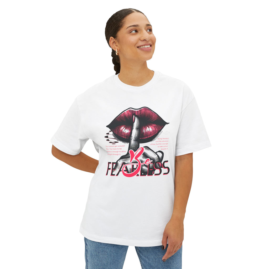 Be Fearless - Oversized Fit