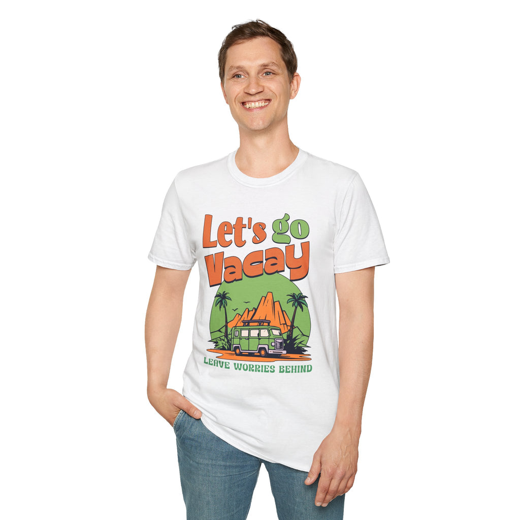 Let's go Vacay Leave Worries Behind - Classic Fit