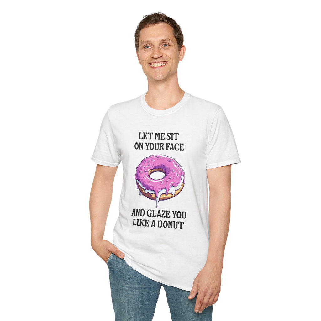 Glaze You Like A Donut - Classic Fit