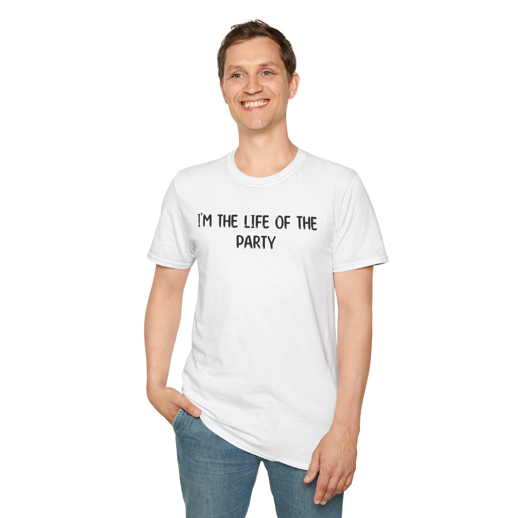 I'm The Life Of The Party - Classic Fit