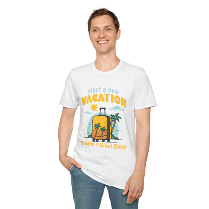 Start a new Vacation create a good story - Classic Fit